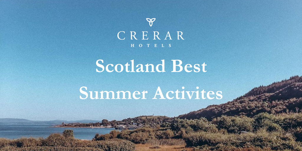 Scotlands Best Summer Activities